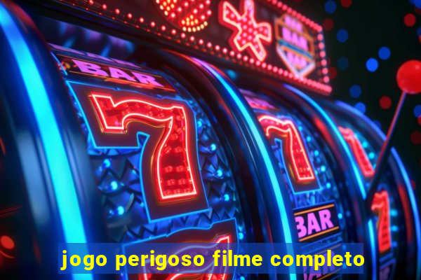 jogo perigoso filme completo